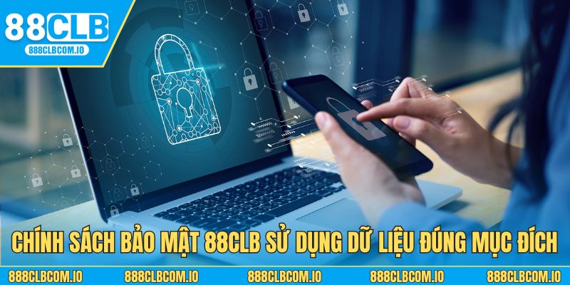 Chính sách bảo mật 88CLB sử dụng dữ liệu đúng mục đích